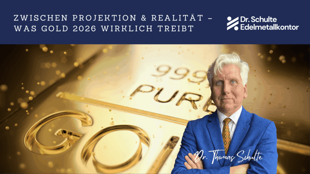 Zwischen Projektion und Realität – was Gold 2026 wirklich treibt - Edelmetallkontor